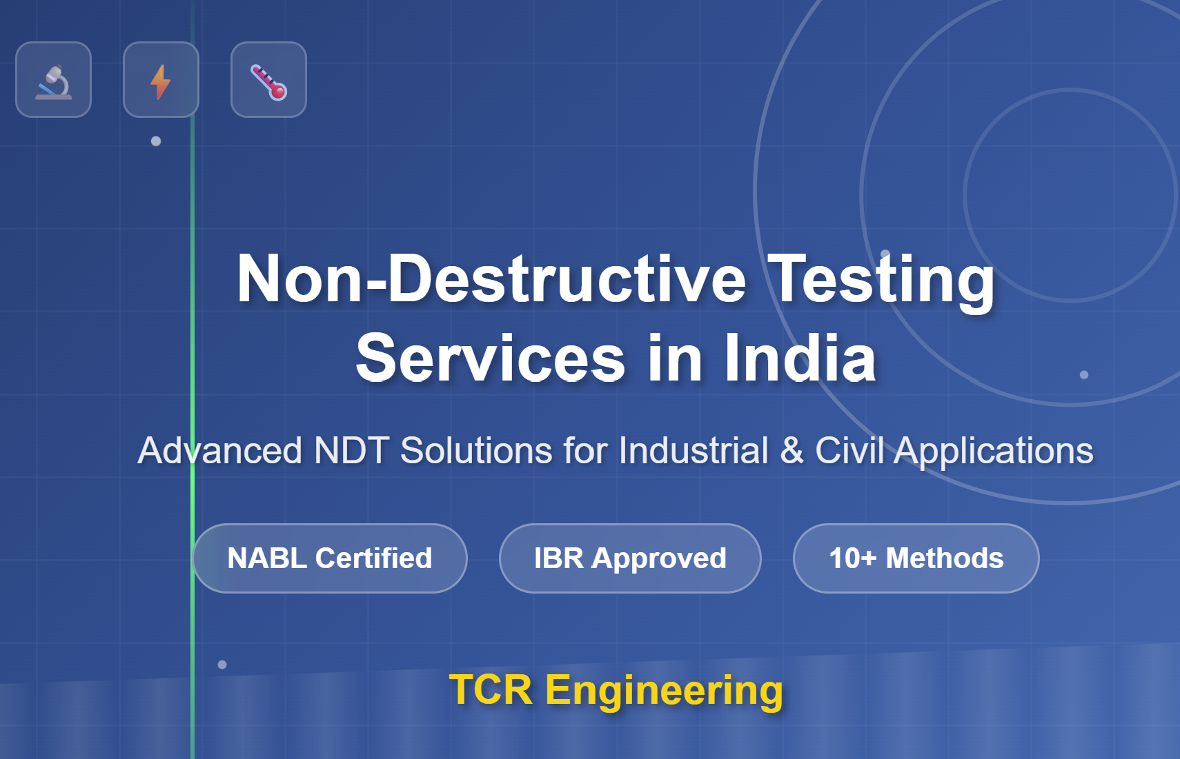 Non-Destructive Testing (NDT) Services in India: Complete Guide to Methods, Applications & NABL Certified Solutions