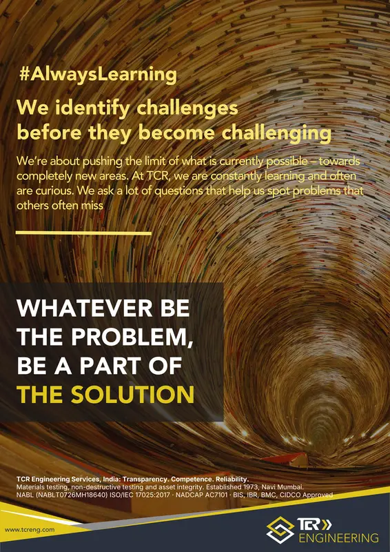 TCR Engineering A0 poster: #AlwaysLearning. We identify challenges before they become challenging. WHATEVER BE THE PROBLEM, BE A PART OF THE SOLUTION
